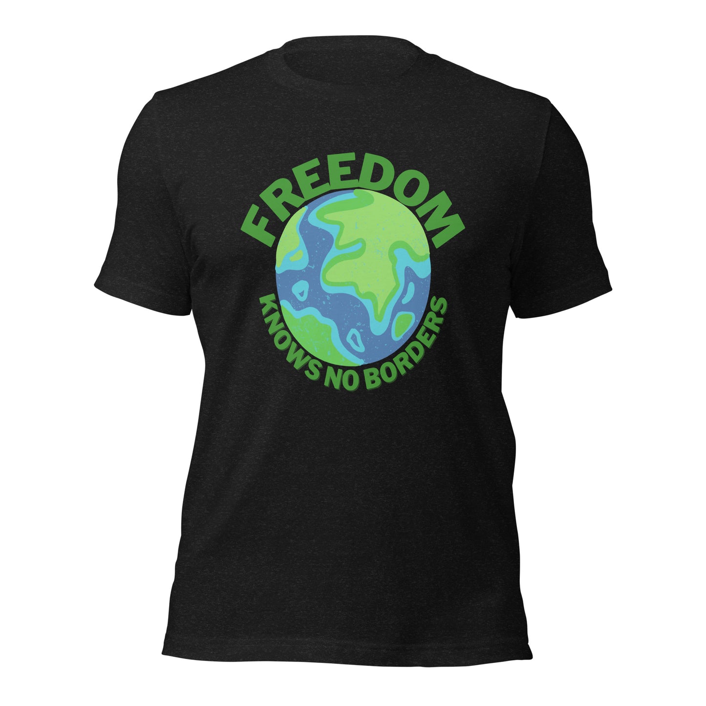 Freedom knows no borders T-Shirt