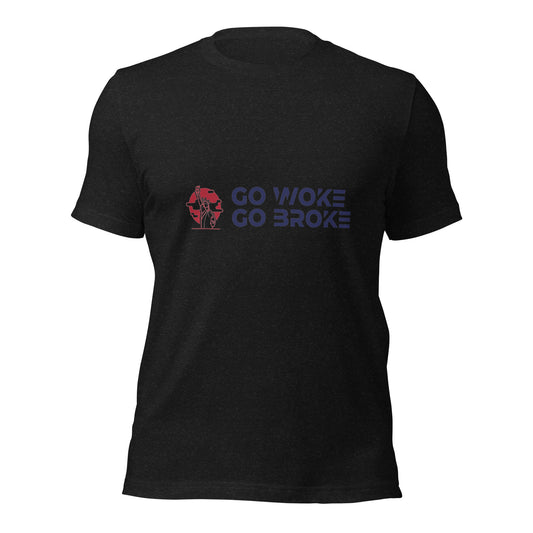 Go Woke, Go Broke T-Shirt