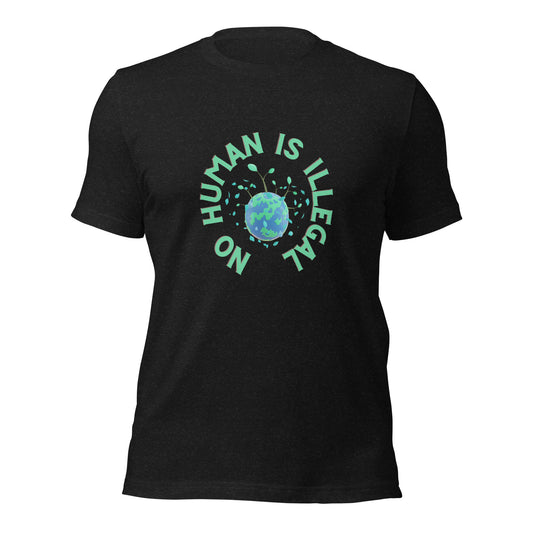 No Human is Illegal T-Shirt