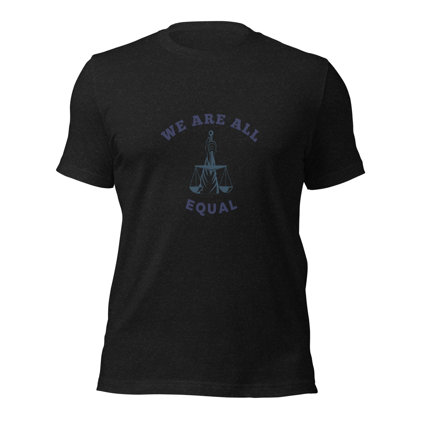 We are all Equal T-Shirt