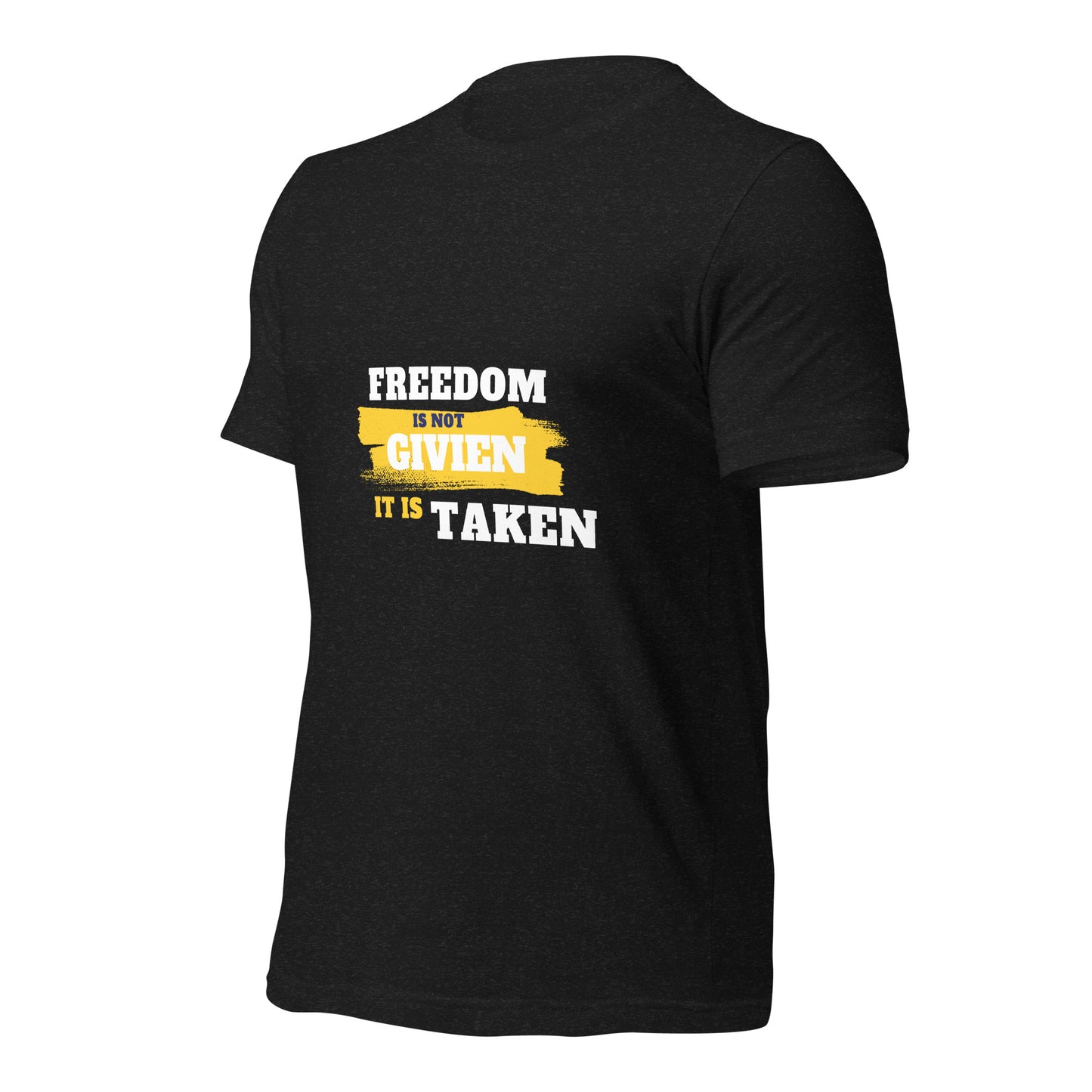 Freedom is Taken T-Shirt