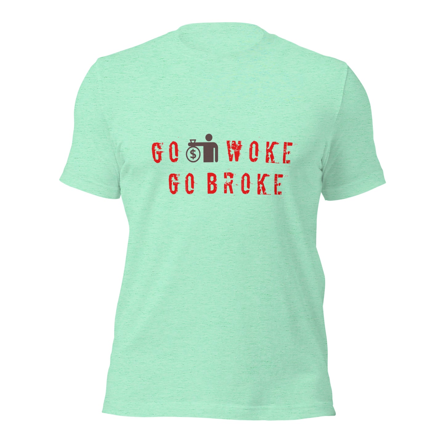 Go Woke, Go Broke T-Shirt