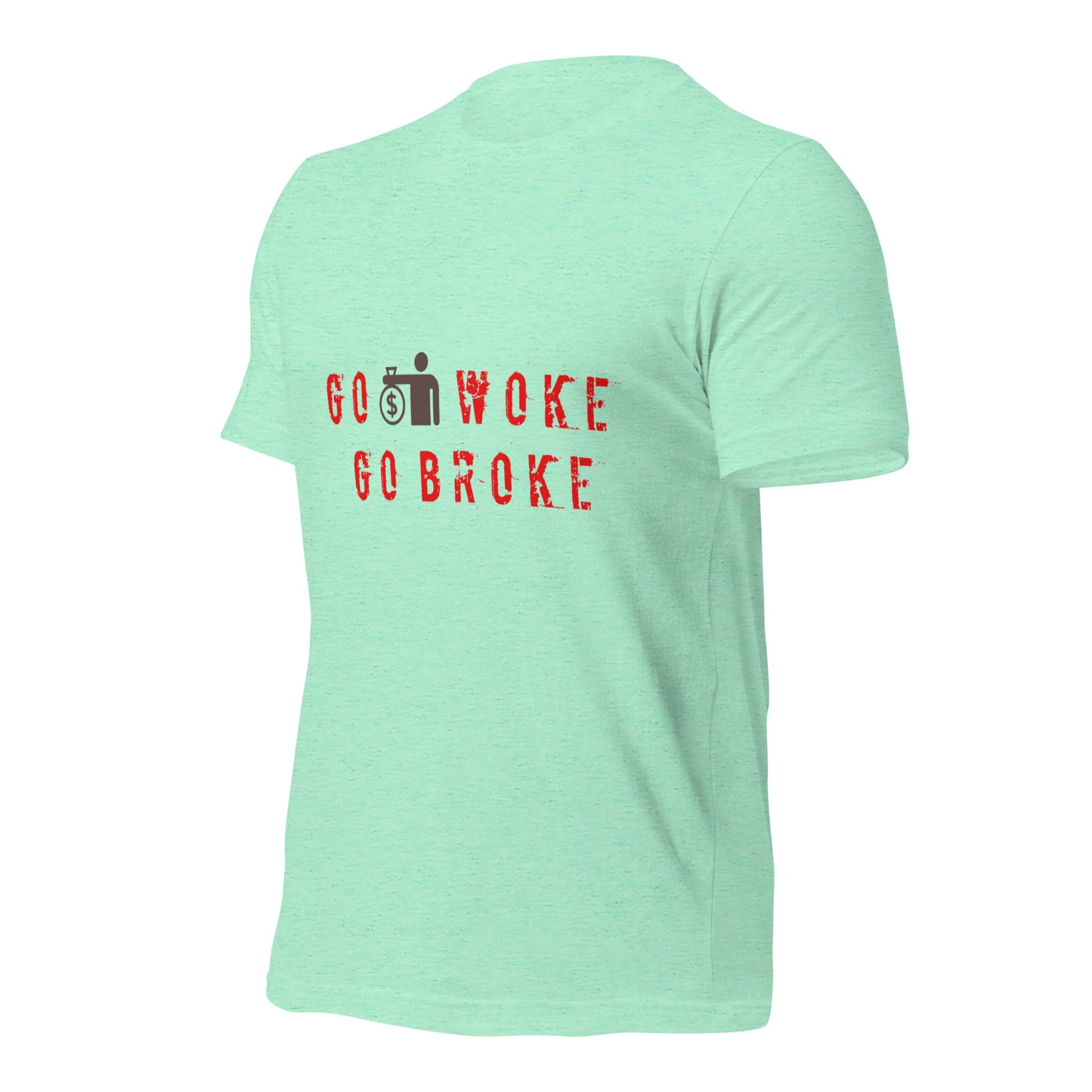 Go Woke, Go Broke T-Shirt