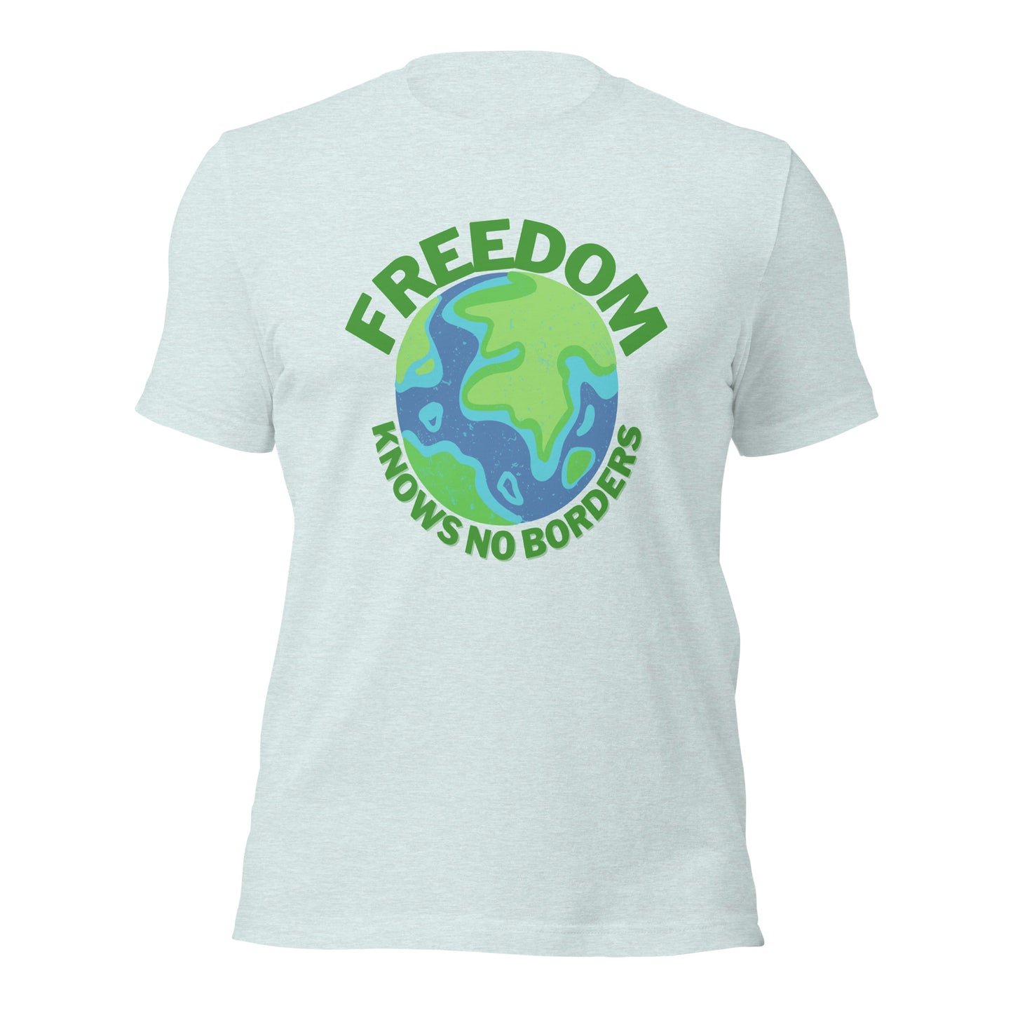 Freedom knows no borders T-Shirt