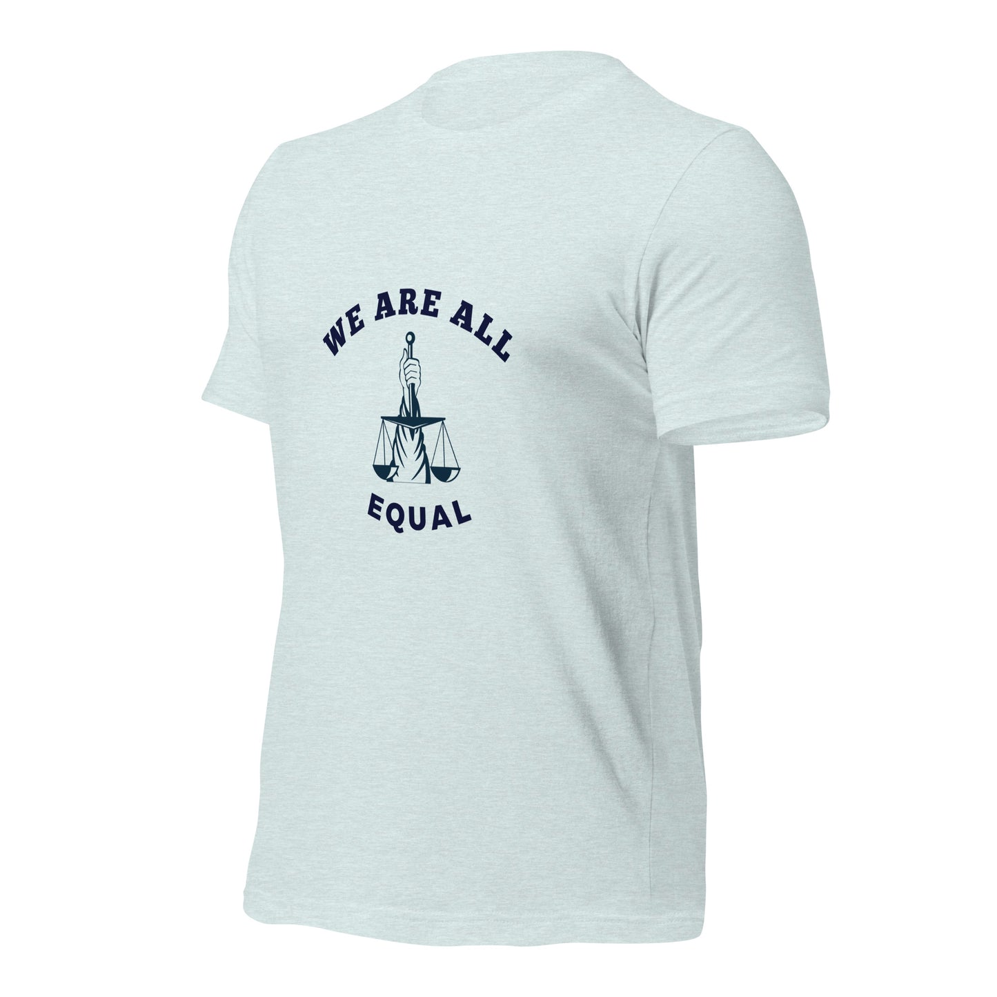 We are all Equal T-Shirt