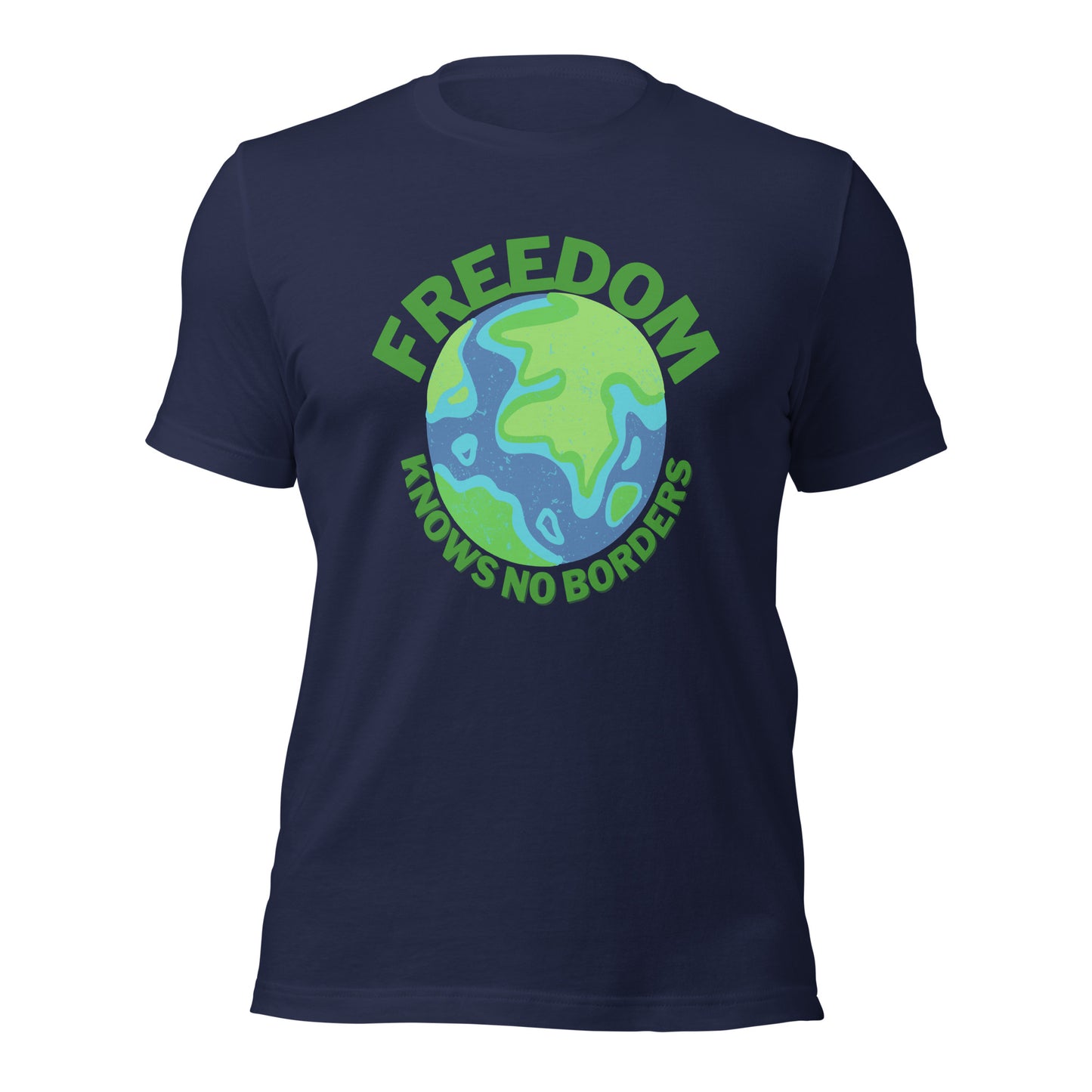 Freedom knows no borders T-Shirt