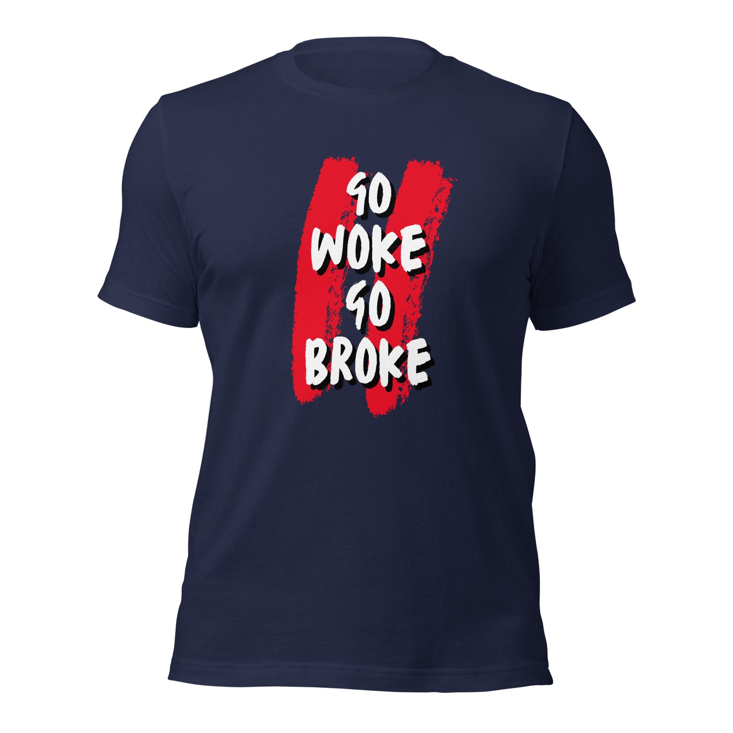 Go Woke, Go Broke T-Shirt